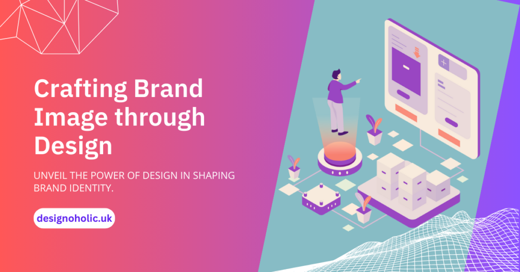 Influence of Design Experience on Crafting Brand Image