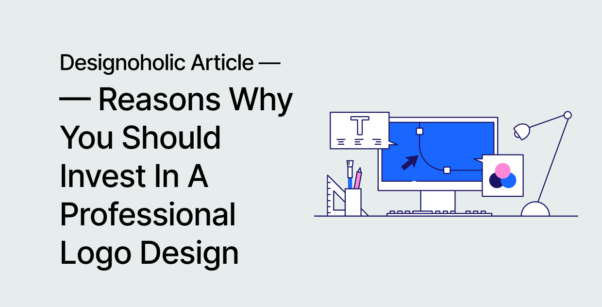 Professional Logo Design: 7 Compelling Reasons to Invest